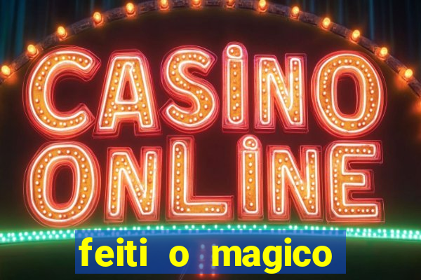 feiti o magico manga ler online